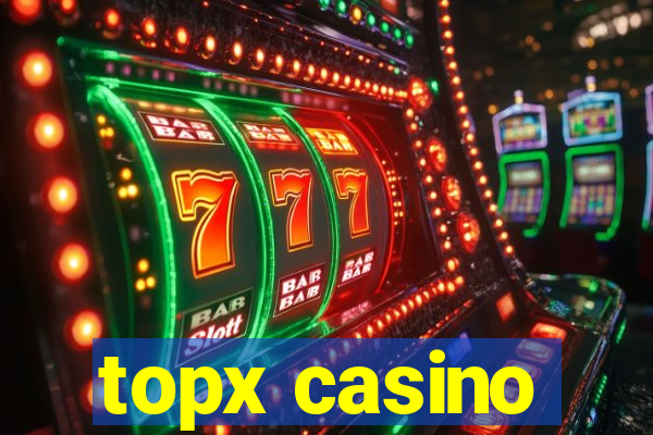 topx casino