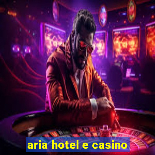 aria hotel e casino