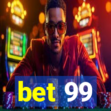 bet 99