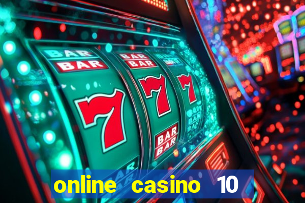 online casino 10 euro startguthaben