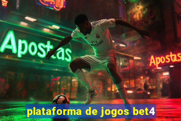 plataforma de jogos bet4