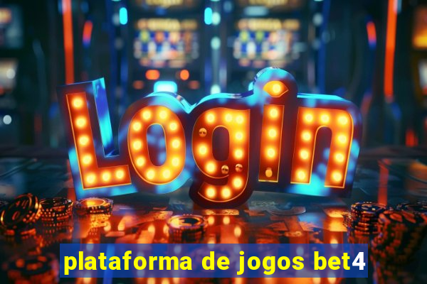 plataforma de jogos bet4