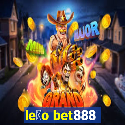 le茫o bet888