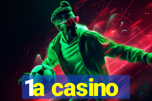 1a casino