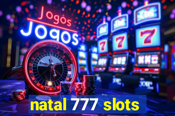 natal 777 slots