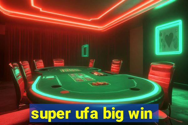 super ufa big win