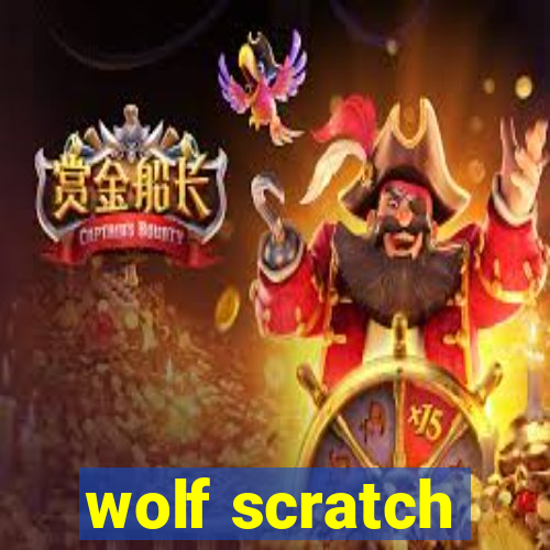 wolf scratch