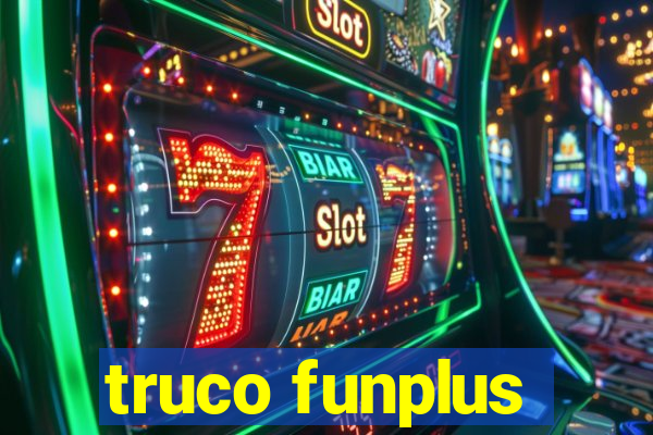 truco funplus