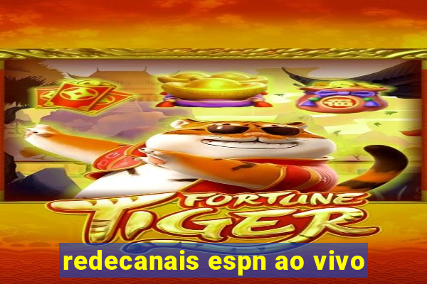 redecanais espn ao vivo