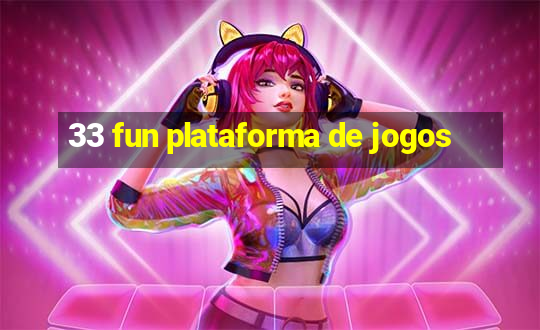 33 fun plataforma de jogos