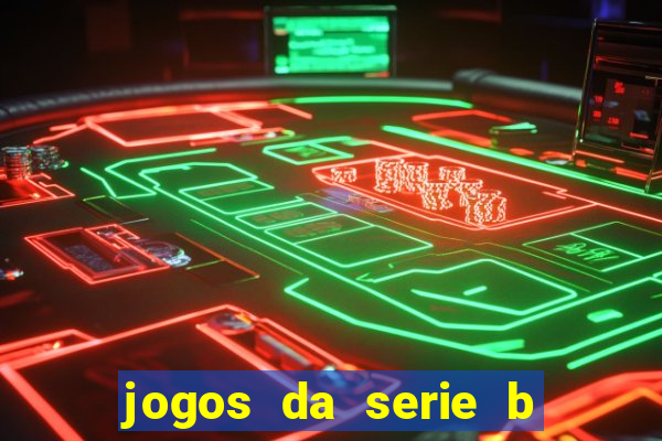 jogos da serie b de hoje