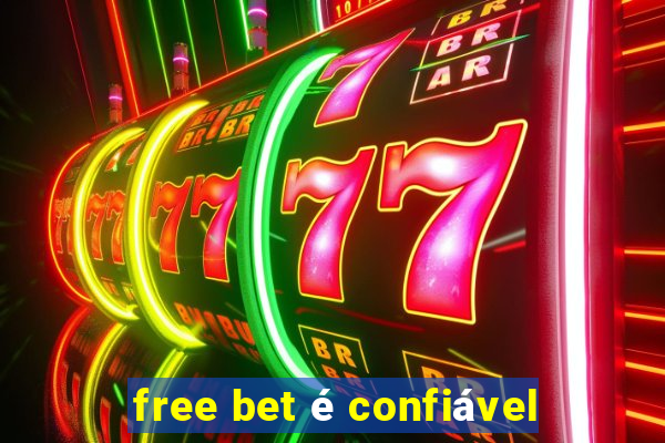 free bet é confiável