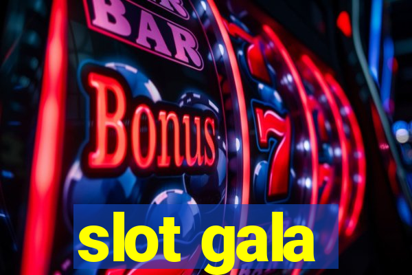 slot gala