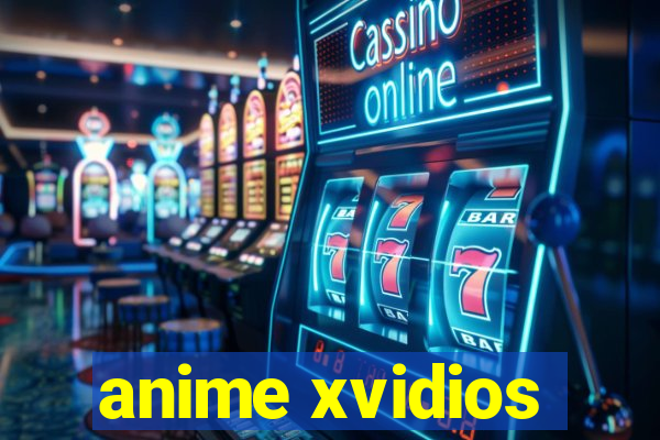 anime xvidios