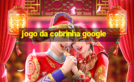 jogo da cobrinha google