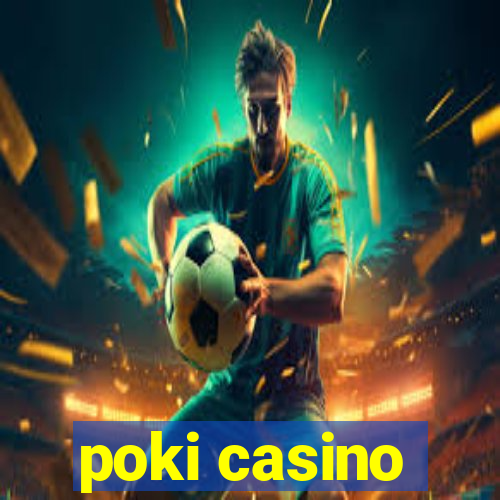 poki casino