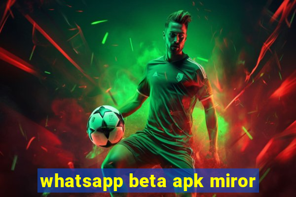 whatsapp beta apk miror