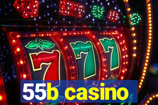 55b casino