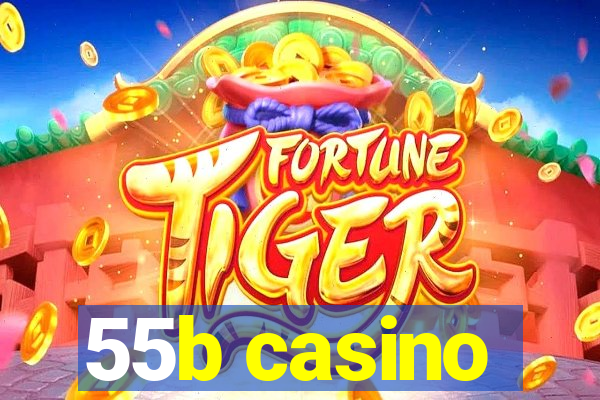 55b casino