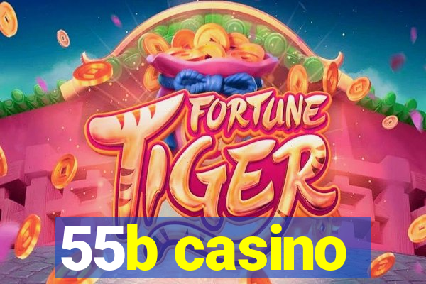 55b casino