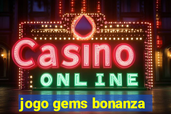 jogo gems bonanza