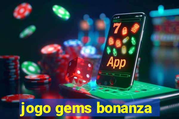 jogo gems bonanza