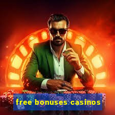 free bonuses casinos