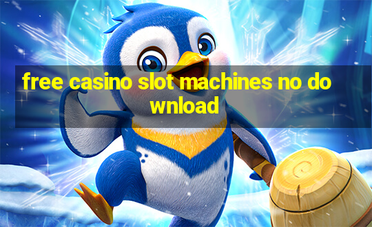 free casino slot machines no download