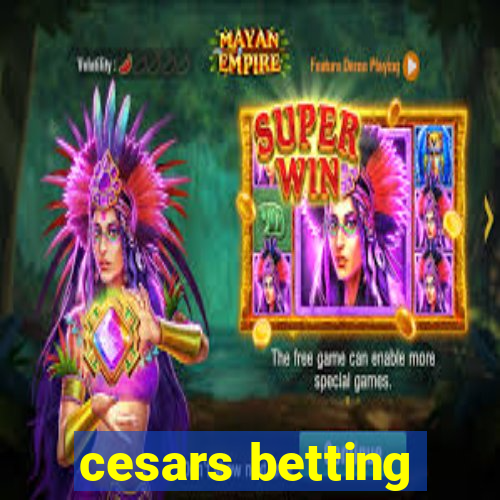 cesars betting