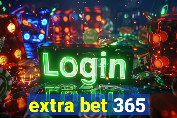 extra bet 365