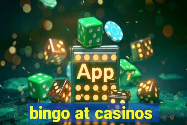 bingo at casinos