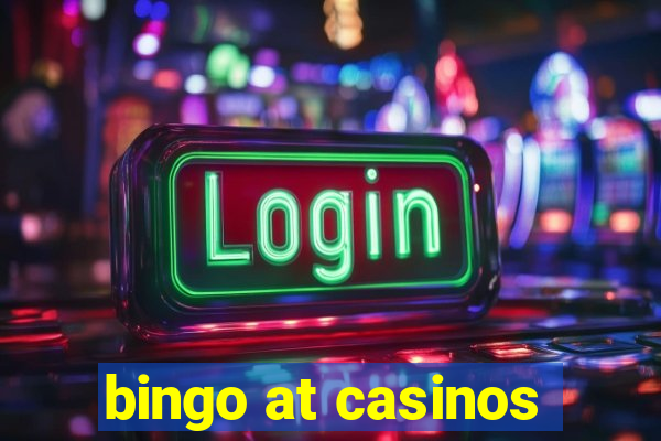 bingo at casinos