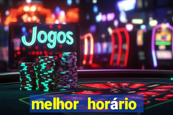 melhor horário para jogar fortune mouse hoje