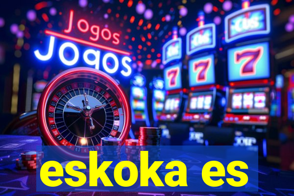 eskoka es