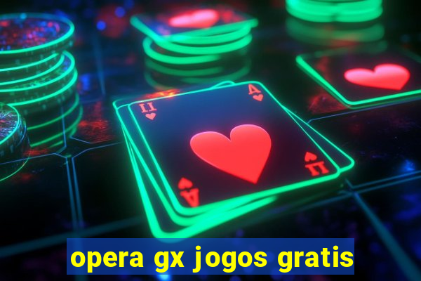 opera gx jogos gratis