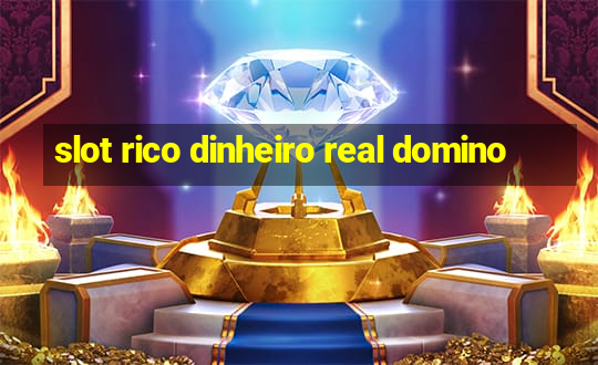 slot rico dinheiro real domino