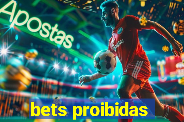 bets proibidas