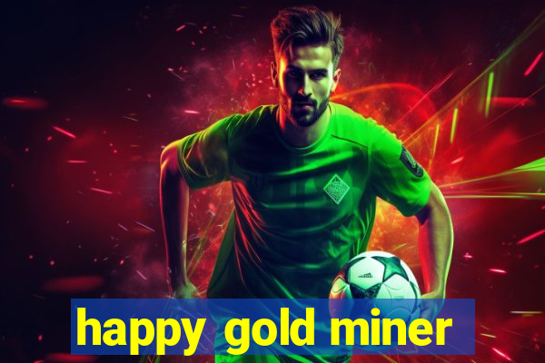 happy gold miner