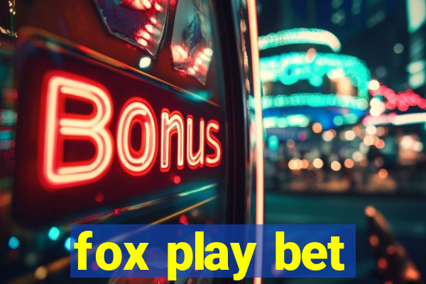 fox play bet