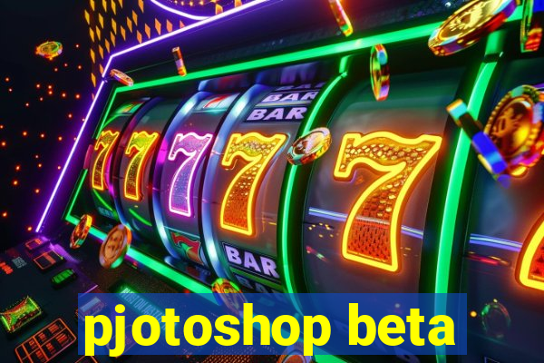 pjotoshop beta