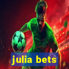 julia bets