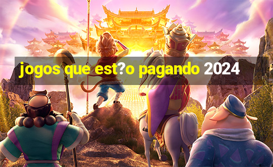 jogos que est?o pagando 2024