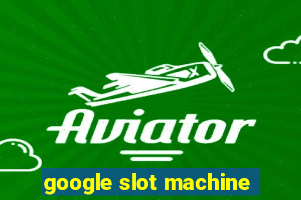 google slot machine