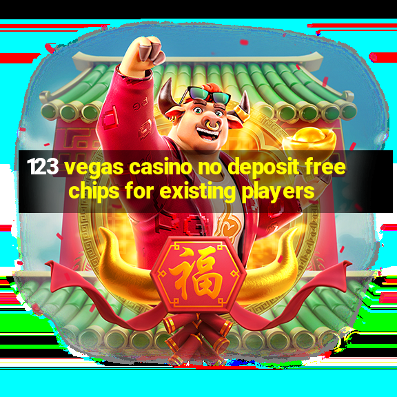 123 vegas casino no deposit free chips for existing players