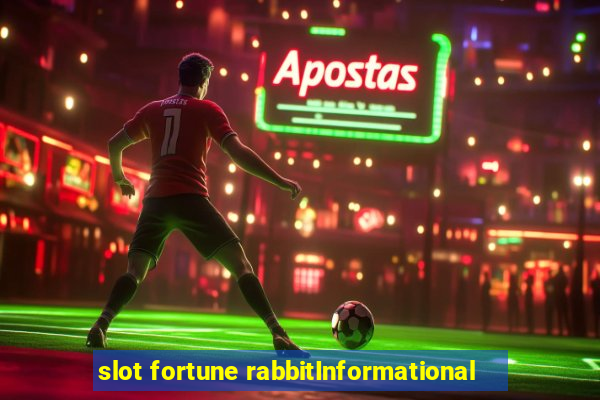 slot fortune rabbitInformational