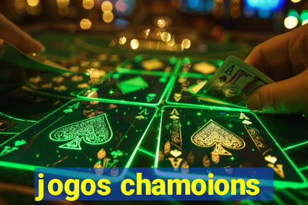 jogos chamoions