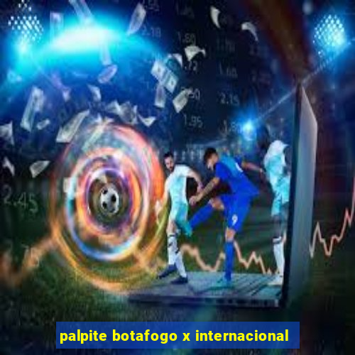 palpite botafogo x internacional