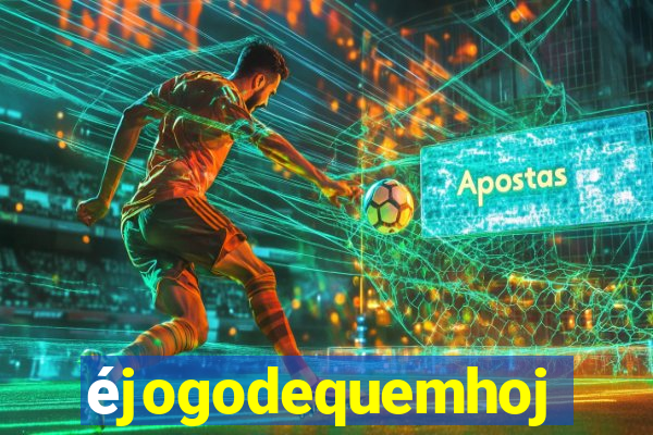 éjogodequemhoje