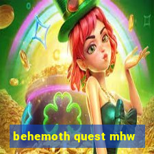 behemoth quest mhw