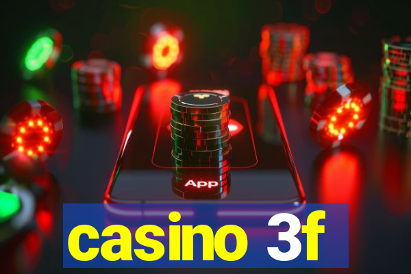 casino 3f